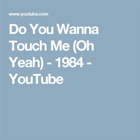 do you wanna touch song